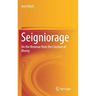Seigniorage: On the Revenue from the Creation of Money