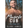 Muscle Cub: A Bear Camp Novel