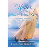 Under the Trade Wind Sky: Caribbean Adventures and Other Tales of the Sea
