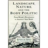 Landscape, Nature, and the Body Politic: From Britain's Renaissance to America's New World