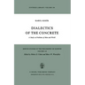 Dialectics of the Concrete: A Study on Problems of Man and World