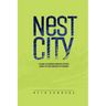 Nest City: How Citizens Serve Cities and Cities Serve Citizens