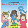 My Adventures at Roundup River Ranch
