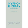 Hypnotherapy: A Practical Handbook (Second Edition)