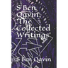 S Ben Qayin; The Collected Writings