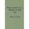The Campus as a Work of Art