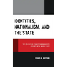 Identities, Nationalism, and the State: The Politics of Ethnicity and Minority Regimes in the Middle East