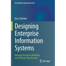 Designing Enterprise Information Systems: Merging Enterprise Modeling and Software Specification