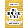 The Happiness Effect: How Social Media Is Driving a Generation to Appear Perfect at Any Cost