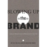 Blowing Up the Brand: Critical Perspectives on Promotional Culture
