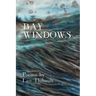 Bay Windows: The Land - The Sea - Beyond