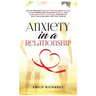 Anxiety in a Relationship: How to Eliminate Negative Thinking and Insecurity in Your Relationship, Overcome Jealousy, Fear of Abandonment, Trust