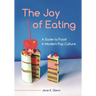 The Joy of Eating: A Guide to Food in Modern Pop Culture