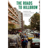 The Roads to Hillbrow: Making Life in South Africa's Community of Migrants