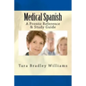 Medical Spanish: A Pronto Reference & Study Guide