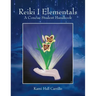 Reiki I Elementals: A Concise Student Handbook