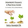 Nonprofit Finance: A Practical Guide: For Controllers, CFOs, and Board Members