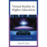 Virtual Reality in Higher Education: Instruction for the Digital Age