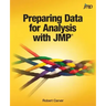 Preparing Data for Analysis with JMP