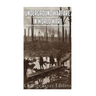 Underground Warfare in World War I: The History and Legacy of the Fighting Beneath and Between the Trenches