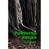 Pursuing Pagan