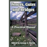Fences, Gates and Bridges: A Practical Manual