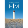 Connected to Him: An Inspirational Book of Encouragement with Scriptures and Prayers
