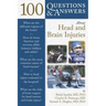 100 Questions & Answers about Head and Brain Injuries