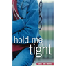 Hold Me Tight
