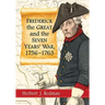 Frederick the Great and the Seven Years' War, 1756-1763