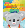Kenney the Koala and the Birthday Surprise