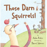 Those Darn Squirrels!