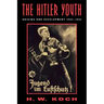 The Hitler Youth: Origins and Development 1922-1945