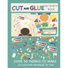 Cut and Glue Activity Book: Cut and Paste Workbook for Kids: Scissor Skills for Kids Over 50 Things to Make: Cutting and Pasting Book for Kids