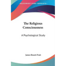 The Religious Consciousness: A Psychological Study