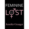 Feminine Lost: Why Most Women Are Male