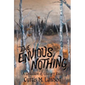 The Envious Nothing: A Collection of Literary Ruin