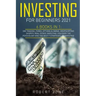 Investing For Beginners 2021: 6 Books In 1: Day Trading, Forex, Options & Swing, Dropshipping Shopify, Real Estate Investing. Discover The Psycholog