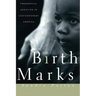 Birthmarks: Transracial Adoption in Contemporary America