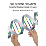 The Second Creation: Genetic Engineering of Man