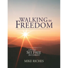 Walking in Freedom: A Companion to Living Set Free in Christ
