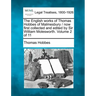 The English Works of Thomas Hobbes of Malmesbury / Now First Collected and Edited by Sir William Molesworth. Volume 2 of 11