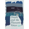 Death and the Pleasant Voices