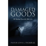 Damaged Goods: The Restoring Power of the Father's Love