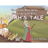 The Curious Maxx Series Presents Storytime with Maxx Noah's Tale