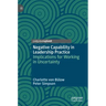 Negative Capability in Leadership Practice: Implications for Working in Uncertainty
