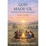 God Made Us, And He Does Not Make Junk: Stronger Together