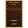 Architecturally Speaking