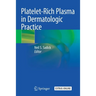 Platelet-Rich Plasma in Dermatologic Practice