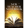 New Teacher Notebook: A Resource for New & International Public School Teachers